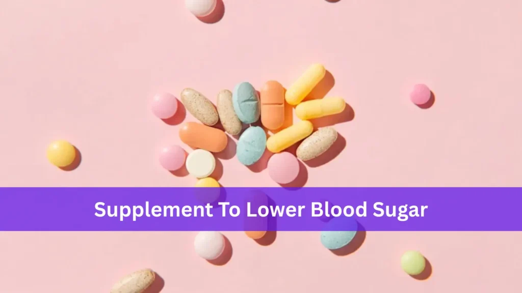 Supplement To Lower Blood Sugar