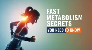 Fast Metabolism