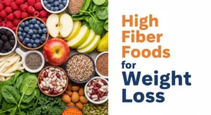 High Fiber Foods for Weight Loss
